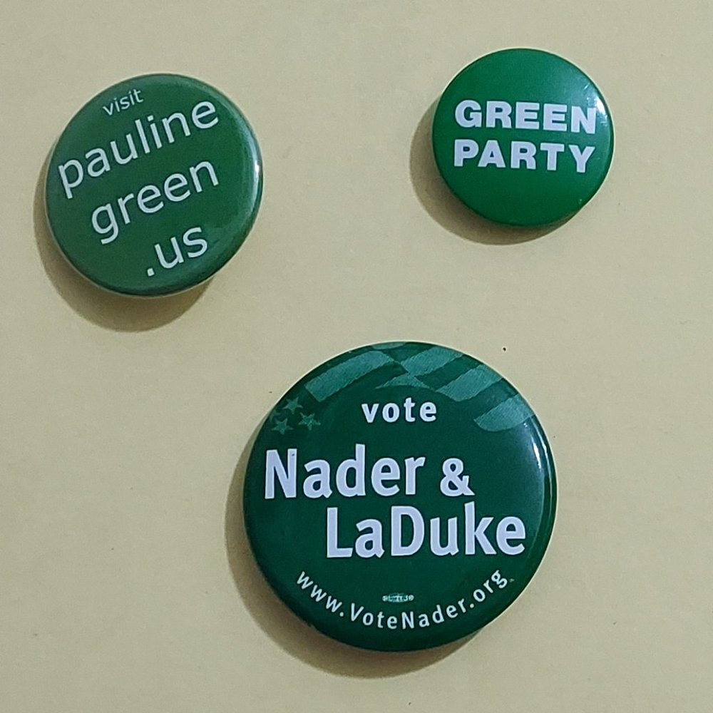 Nader 2000 plus more: Green Party political buttons